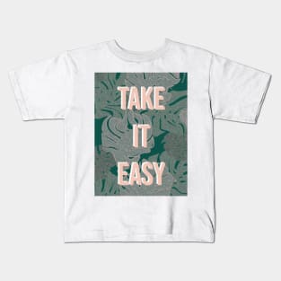 Take It Easy Tropical Leaf Kids T-Shirt